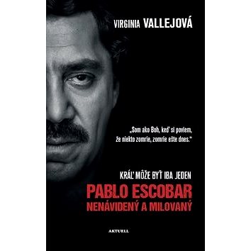 

Pablo Escobar Nenávidený a milovaný: Kráľ môže byť iba jeden