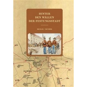 

Hinter den Wällen der Festungsstadt