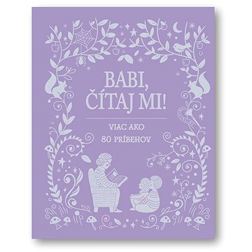 

Babi, čítaj mi!