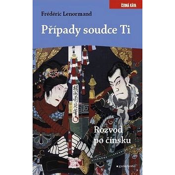 

Případy soudce Ti: Rozvod po čínsku