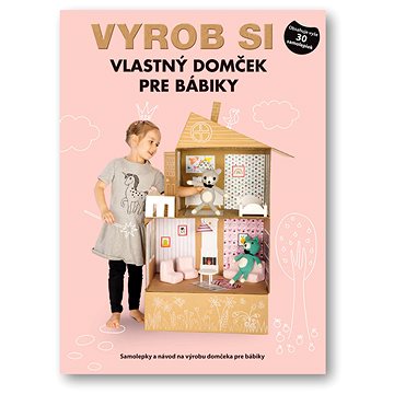 

Vyrob si vlastný domček pre bábiky
