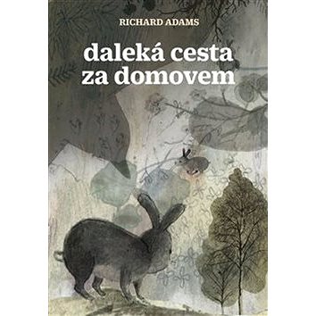 

Daleká cesta za domovem: Watership Down