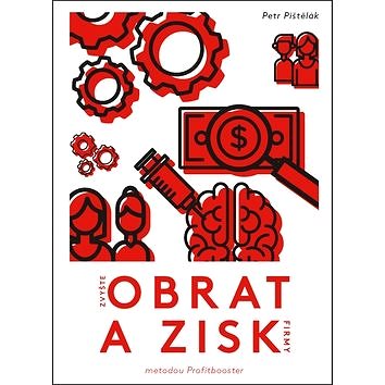 Zvyšte obrat a zisk firmy: metodou Profitbooster