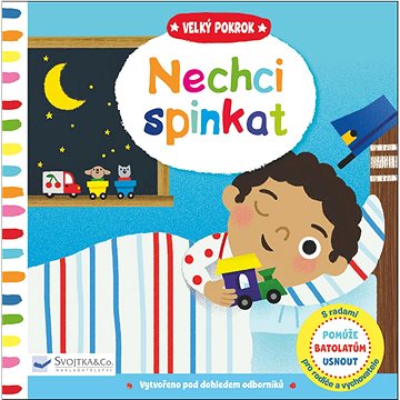 

Velký pokrok Nechci spinkat