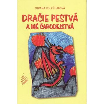 

Dračie pestvá a iné čarodejstvá
