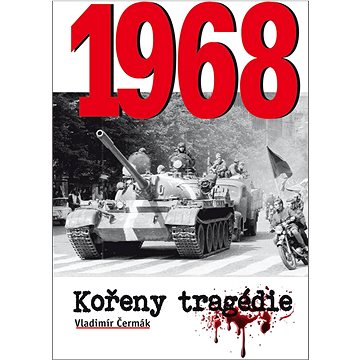 

1968 Kořeny tragédie