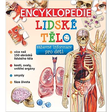 

Encyklopedie Lidské tělo: zábavné informace pro děti