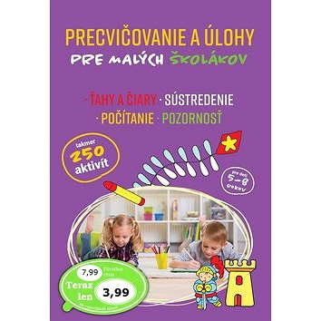 

Precvičovanie a úlohy pre malých školákov: takmer 250 aktivít