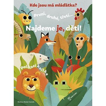 

Kde jsou má mláďátka: První, druhé, třetí... Najdeme je, děti!