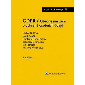 

GDPR / Obecné nařízení o ochraně osobních údajů: praktický komentář