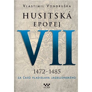 

Husitská epopej VII 1472-1485