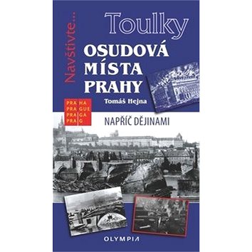 

Osudová místa Prahy