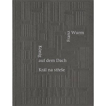 

Král na střeše/König auf dem Dach: Výpustka/Eine Auslassung