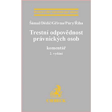 

Trestní odpovědnost právnických osob: Komentář