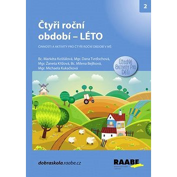 

Čtyři roční období Léto: Činnosti a aktivity pro čtyři roční období v MŠ