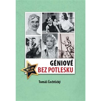 

Géniové bez potlesku