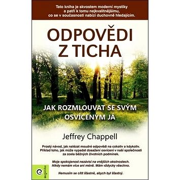 

Odpovědi z ticha: Jak rozmlouvat se svým osvíceným Já