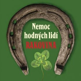 

Nemoc hodných lidí Rakovina