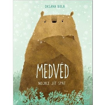 

Medvěd nechce jít spát