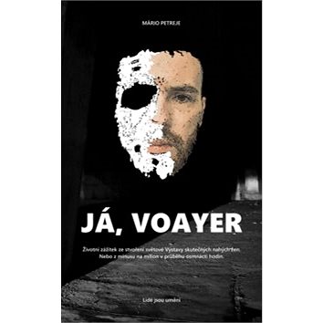 

Já, Voayer: Životní zážitek ze stvoření světové Výstavy skutečných nahých žen.