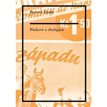 

Páskové a chuligáni