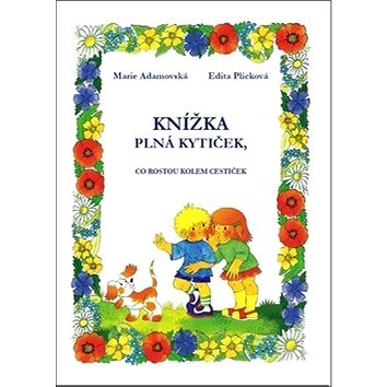 

Knížka plná kytiček, co rostou kolem cestiček