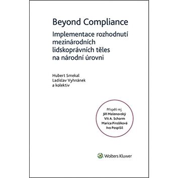 

Beyond Compliance Implementace rozhodnutí mezinárodních lidskoprávních těles: na národní úrovni