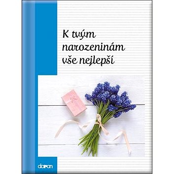 

K tvým narozeninám vše nejlepší