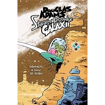 

Stopařův průvodce Galaxií 4: Sbohem, a dík za ryby