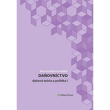 

Daňovníctvo: daňová teória a politika I