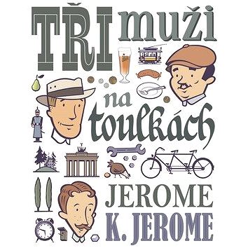 

Tři muži na toulkách