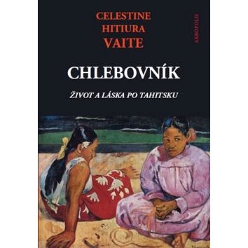 

Chlebovník: Život a láska po Tahitsku