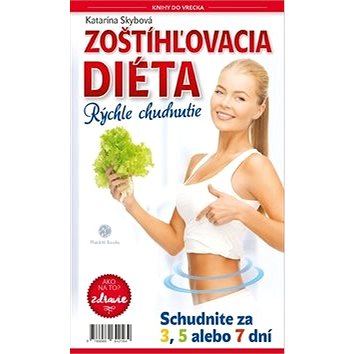 

Zoštíhľovacia diéta Rýchle chudnutie: ZDRAVIE: Ako na to