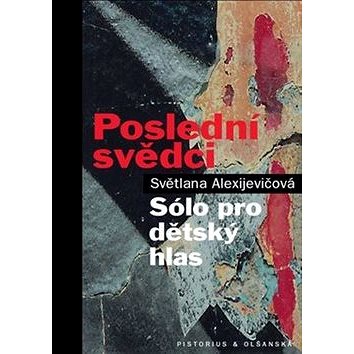 

Poslední svědci: Sólo pro dětský hlas