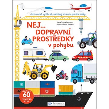 

Nej...Dopravní prostředky v pohybu