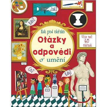 

Otázky a odpovědi o umění: Kuk pod okénko