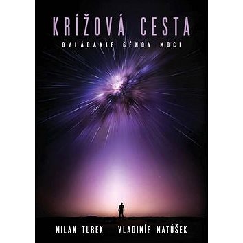 

Krížová cesta: Ovládanie génov moci