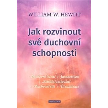 

Jak rozvinout své duchovní schopnosti