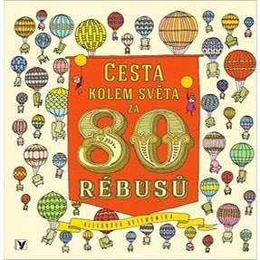 

Cesta kolem světa za 80 rébusů
