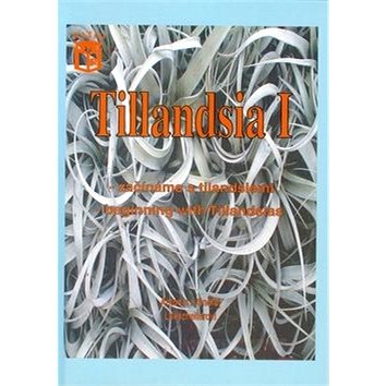 

Tillandsia I: Začínáme s tilandsiemi