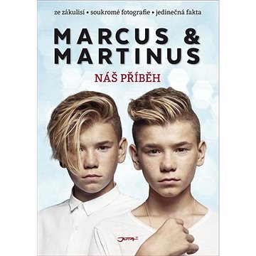 

Marcus & Martinus: Náš příběh