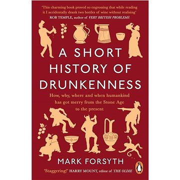 

A Short History of Drunkenness