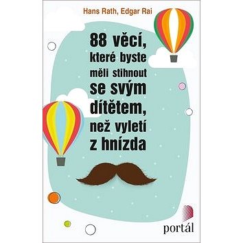 

88 věcí, které byste měli stihnout se svým dítětem, než vyletí z hnízda