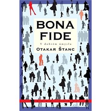

Bona fide: V dobrém úmyslu