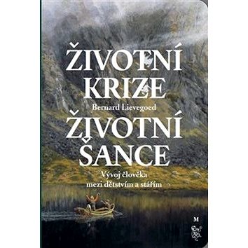 

Životní krize Životní šance: Vývoj člověka mezi dětstvím a stářím