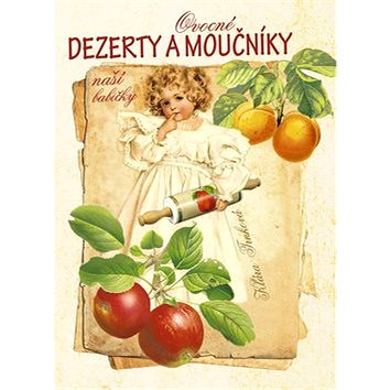 

Ovocné dezerty a moučníky