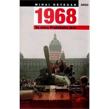 

1968 Ve stínu Pražského jara