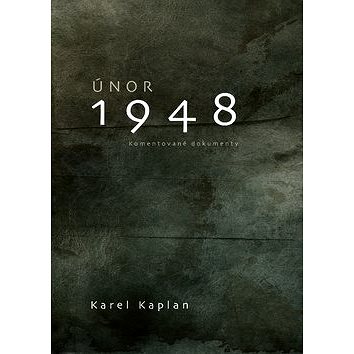 

Únor 1948: Komentované dokumenty