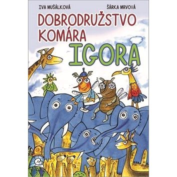 

Dobrodružstvo komára Igora