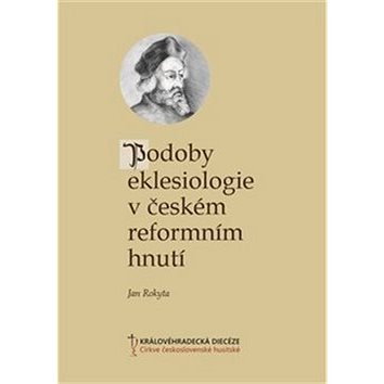 

Podoby eklesiologie v českém reformním hnutí